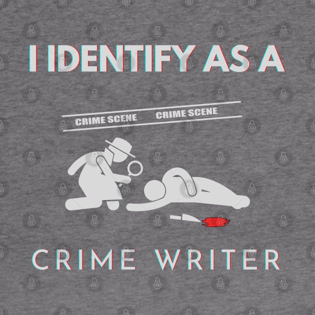 I identify as a Crime Writer by PetraKDesigns